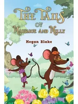 The Tails of Maurice and Milly, Paperback/Megan Blake