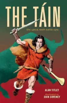 The Tain. The Great Irish Battle Epic, Paperback/***