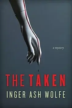 The Taken, Paperback/Inger Ash Wolfe