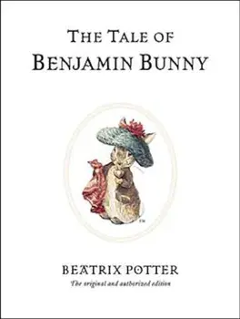 The Tale of Benjamin Bunny, Hardcover/Beatrix Potter