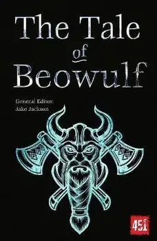 The Tale of Beowulf. Epic Stories, Ancient Traditions, New ed, Paperback/***