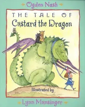 The Tale of Custard the Dragon, Paperback/Ogden Nash