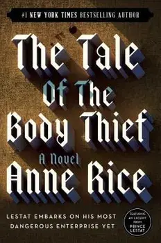 The Tale of the Body Thief, Paperback/Anne Rice