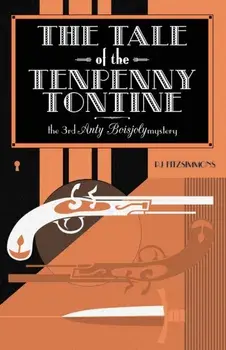 The Tale of the Tenpenny Tontine, Paperback/Pj Fitzsimmons