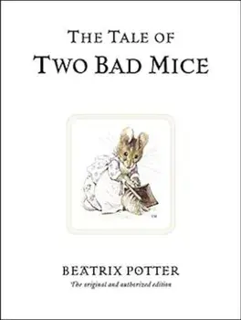The Tale of Two Bad Mice, Hardcover/Beatrix Potter