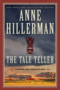 The Tale Teller: A Leaphorn, Chee & Manuelito Novel, Paperback/Anne Hillerman