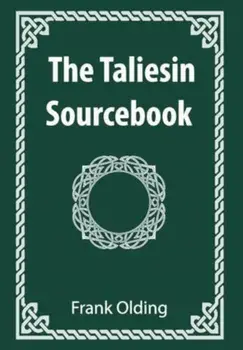 The Taliesin Sourcebook, Paperback/Frank Olding