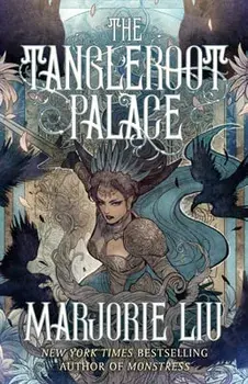 The Tangleroot Palace: Stories, Paperback/Marjorie Liu