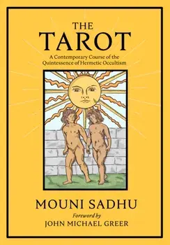 The Tarot. The Quintessence of Hermetic Philosophy, Hardback/***
