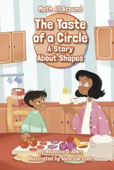 The Taste of a Circle. A Story About Shapes, Hardback/Rebecca J. Allen