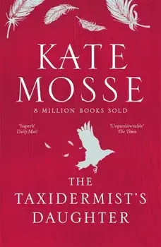 The Taxidermist's Daughter/Kate Mosse