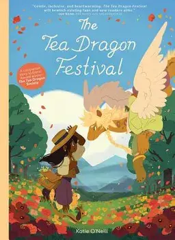 The Tea Dragon Festival, Hardcover/Katie O'Neill