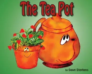 The Tea Pot, Hardcover/Dawn Renee Stephens