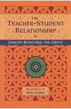 The Teacher-Student Relationship - Jamgon Kongtrul Lodro Taye