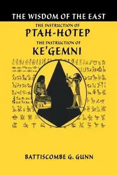 The Teachings of Ptahhotep: The Oldest Book in the World, Paperback/Battiscombe G. Gunn