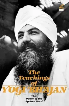 The Teachings of Yogi Bhajan: The Power of the Spoken Word, Paperback/***