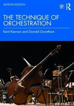 The Technique of Orchestration. 7 ed, Paperback/Donald Grantham