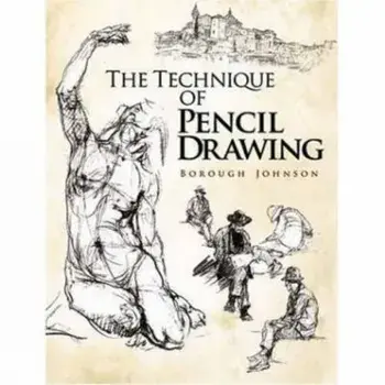 The Technique of Pencil Drawing, Paperback/Borough Johnson