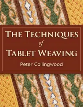 The Techniques of Tablet Weaving, Paperback/Peter Collingwood