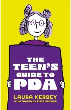 The Teen's Guide to PDA - Laura Kerbey