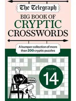 The Telegraph Big Book of Cryptic 14. A bumper collection of more than 200 puzzles, Paperback/Telegraph Media Group Ltd