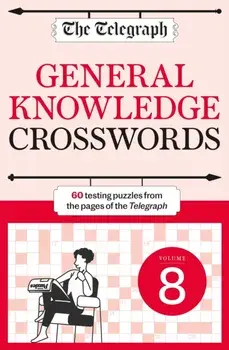 The Telegraph General Knowledge Crosswords 8, Paperback/***