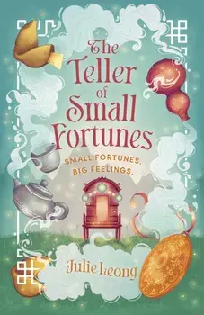 The Teller of Small Fortunes. the most cosy, heart-warming, and comforting fantasy of 2024, Hardback/Julie Leong
