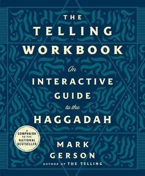 The Telling Workbook: An Interactive Guide to the Haggadah, Paperback/Mark Gerson