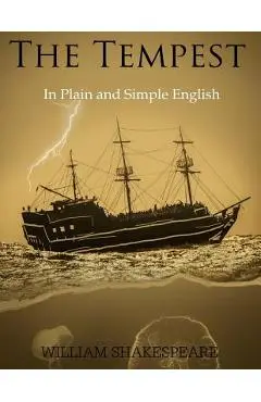 The Tempest in Plain and Simple English: (A Modern Translation and the Original Version) - Bookcaps