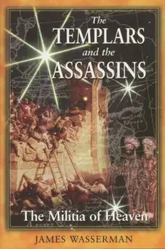 The Templars and the Assassins, Paperback/James Wasserman