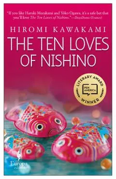 The Ten Loves of Nishino - Hiromi Kawakami