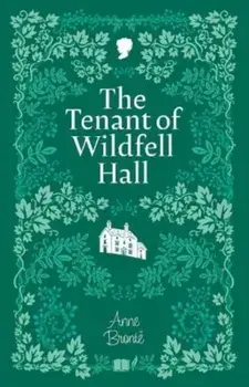The Tenant of Wildfell Hall, Paperback/Anne Bronte