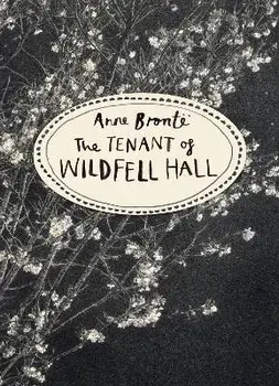 The Tenant of Wildfell Hall: Vintage Classics Bronte Series, Paperback/Anne Bronte