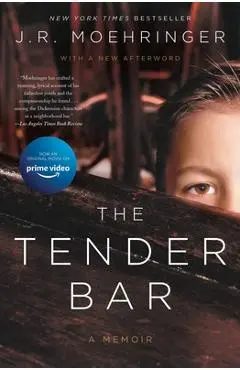 The Tender Bar: A Memoir - J. R. Moehringer