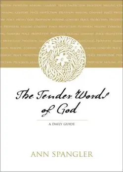 The Tender Words of God: A Daily Guide, Paperback/Ann Spangler