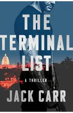 The Terminal List, Volume 1: A Thriller - Jack Carr