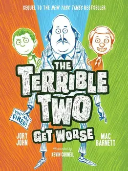 The Terrible Two Get Worse, Paperback/Mac Barnett