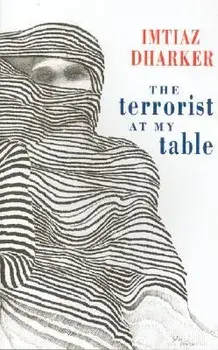 The Terrorist at My Table, Paperback/Imtiaz Dharker