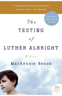 The Testing of Luther Albright - Mackenzie Bezos