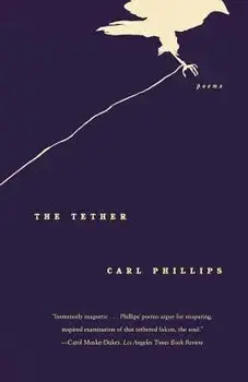 The Tether: Poems, Paperback/Carl Phillips