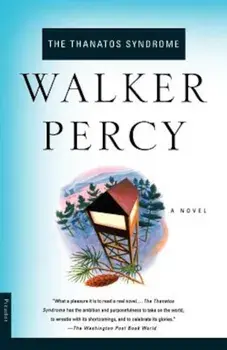 The Thanatos Syndrome, Paperback/Walker Percy