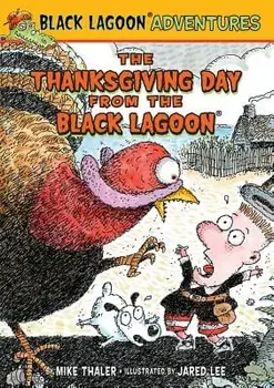 The Thanksgiving Day from the Black Lagoon/Mike Thaler