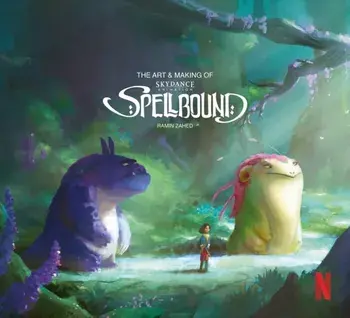 The The Art & Making of Spellbound, Hardback/Ramin Zahed