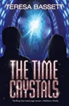The The Time Crystals. 2 New edition, Paperback/Teresa Bassett