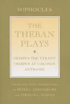 The Theban Plays: "oedipus the Tyrant"; "oedipus at Colonus"; "antigone, Paperback/Sophocles