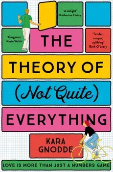 The Theory of (Not Quite) Everything. An Uplifting Summer Read of Family and Love, Paperback/Kara Gnodde