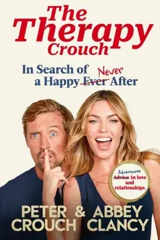 The Therapy Crouch. In Search of Happy (N)ever After, Hardback/Peter Crouch