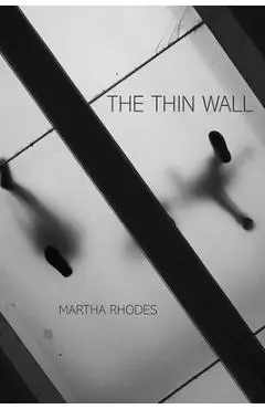 The Thin Wall - Martha Rhodes