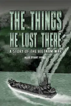 The Things He Lost There. A Story of the Vietnam War, Paperback/Allie Stuart Povall
