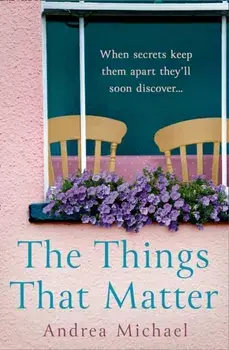 The Things That Matter, Paperback/Andrea Michael